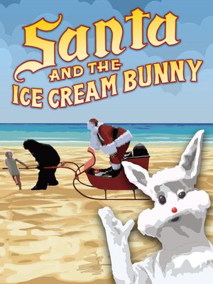 cover image of Santa and the Ice Cream Bunny